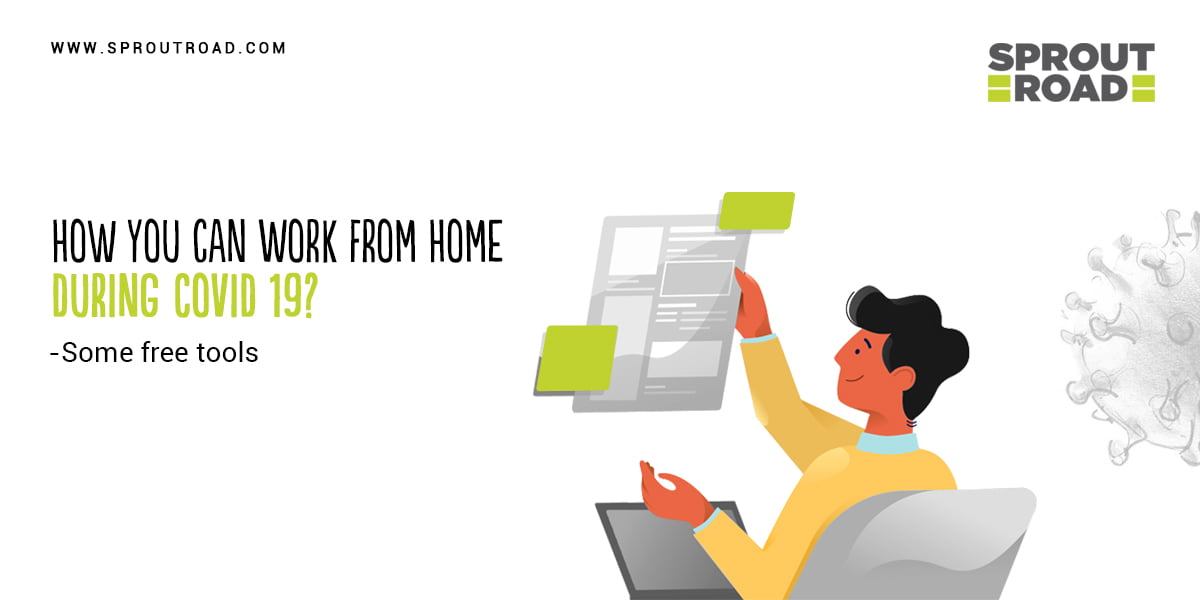 How You Can Work From Home During COVID 19 - Some Free Tools